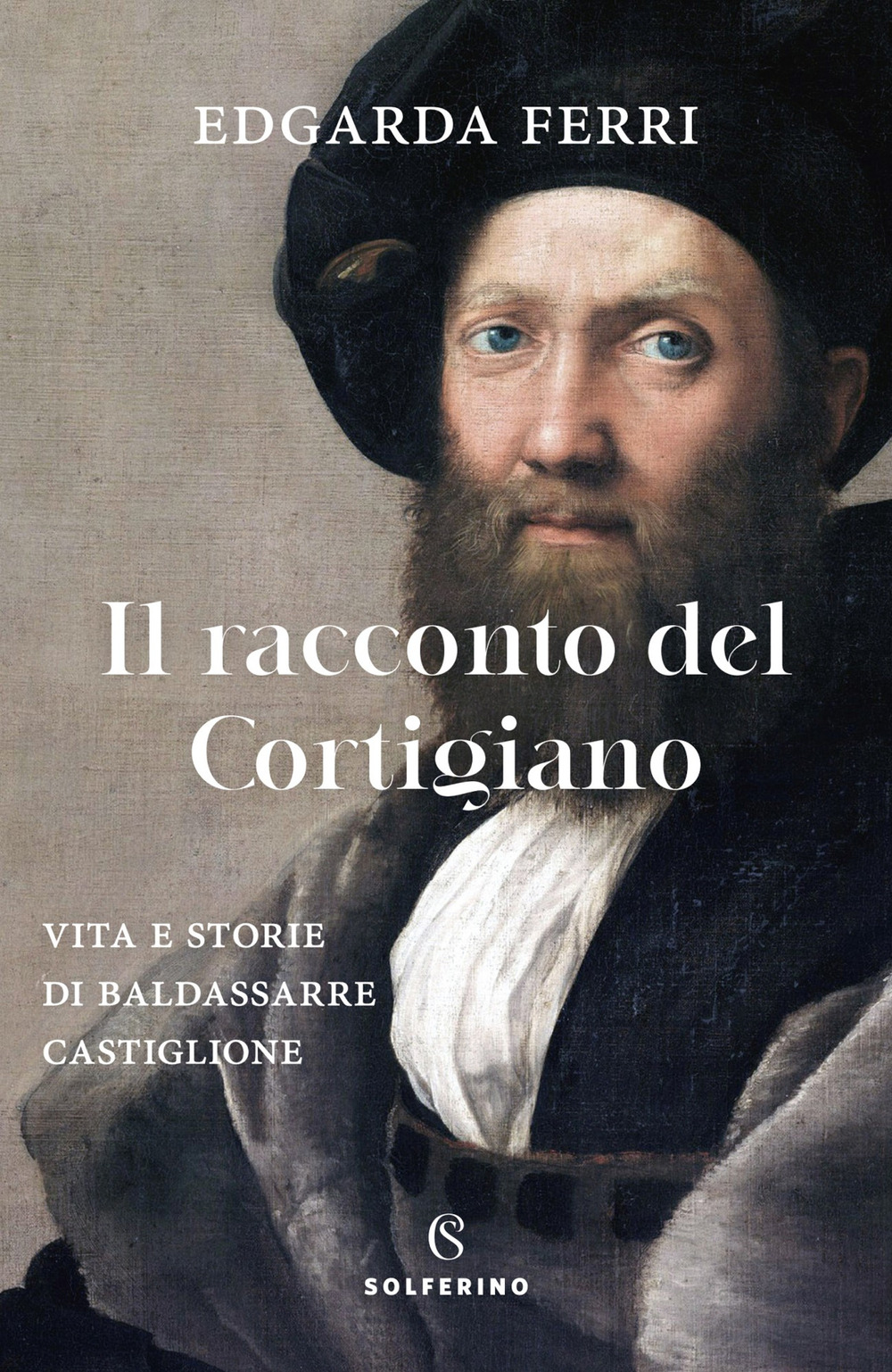 Libri Edgarda Ferri - Il Racconto Del Cortigiano NUOVO SIGILLATO, EDIZIONE DEL 02/09/2021 SUBITO DISPONIBILE