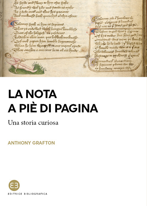 Libri Anthony Grafton - La Nota A Pie Di Pagina. Una Storia Curiosa NUOVO SIGILLATO, EDIZIONE DEL 21/10/2021 SUBITO DISPONIBILE
