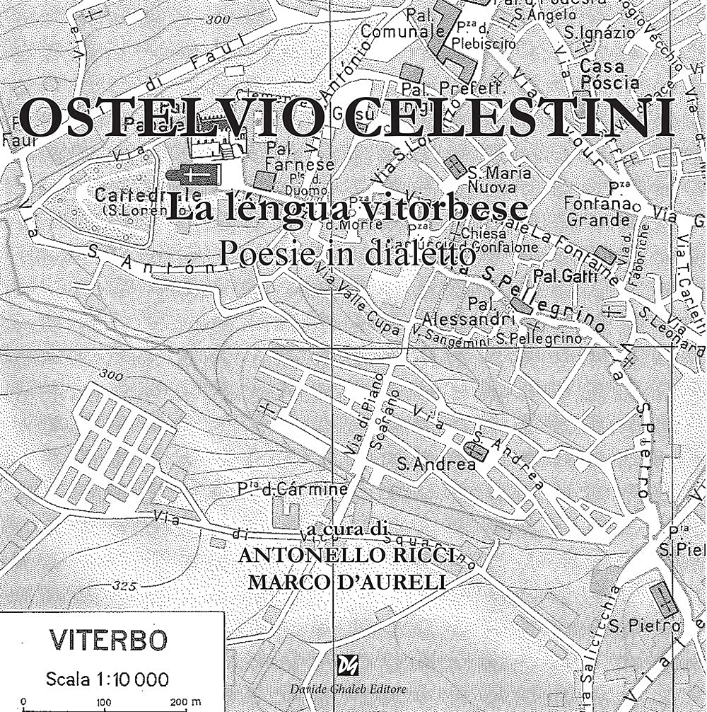 Libri Antonello Ricci / Marco D'Aureli - Ostelvio Celestini. La Lengua Vitorbese NUOVO SIGILLATO, EDIZIONE DEL 10/05/2021 SUBITO DISPONIBILE