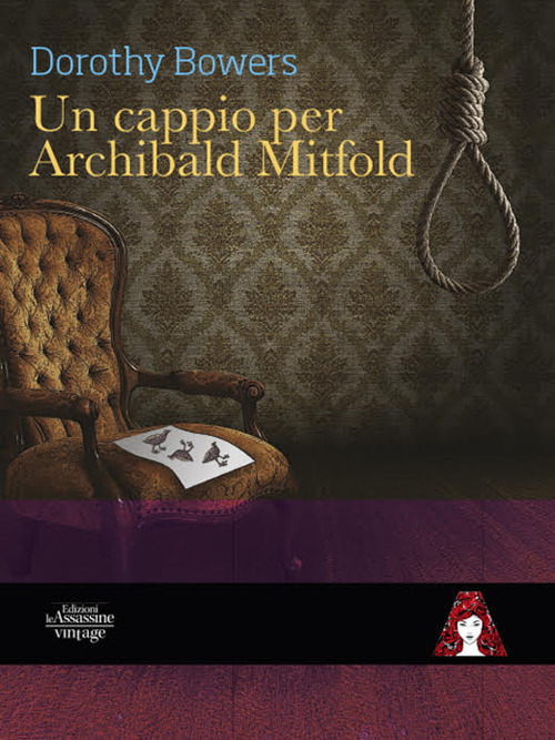Libri Bowers Dorothy - Un Cappio Per Archibald Mitfold NUOVO SIGILLATO, EDIZIONE DEL 10/05/2021 SUBITO DISPONIBILE