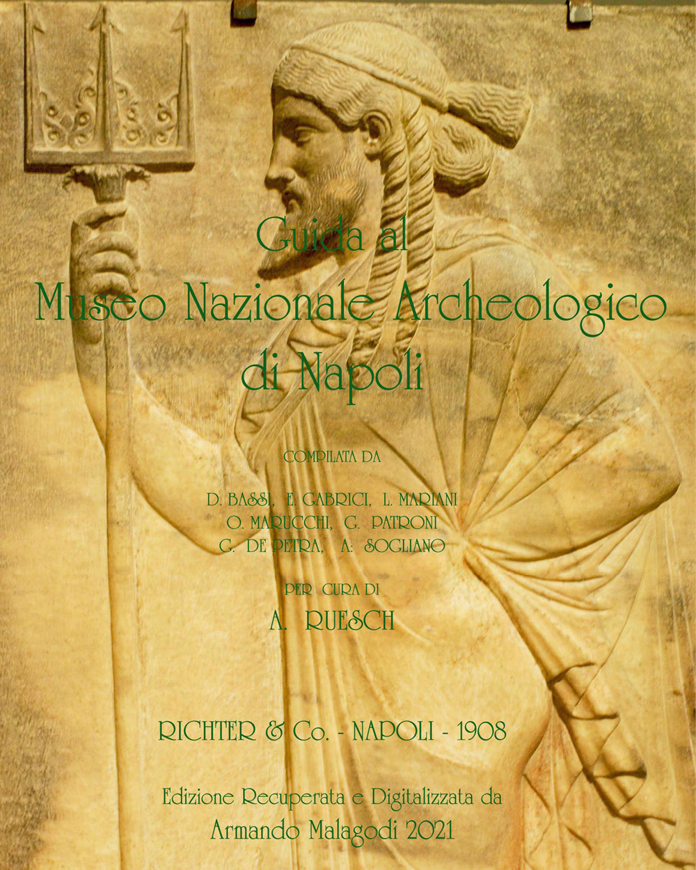 Libri Armando Malagodi - Guida Al Museo Nazionale Archeologico Di Napoli NUOVO SIGILLATO, EDIZIONE DEL 11/05/2021 SUBITO DISPONIBILE