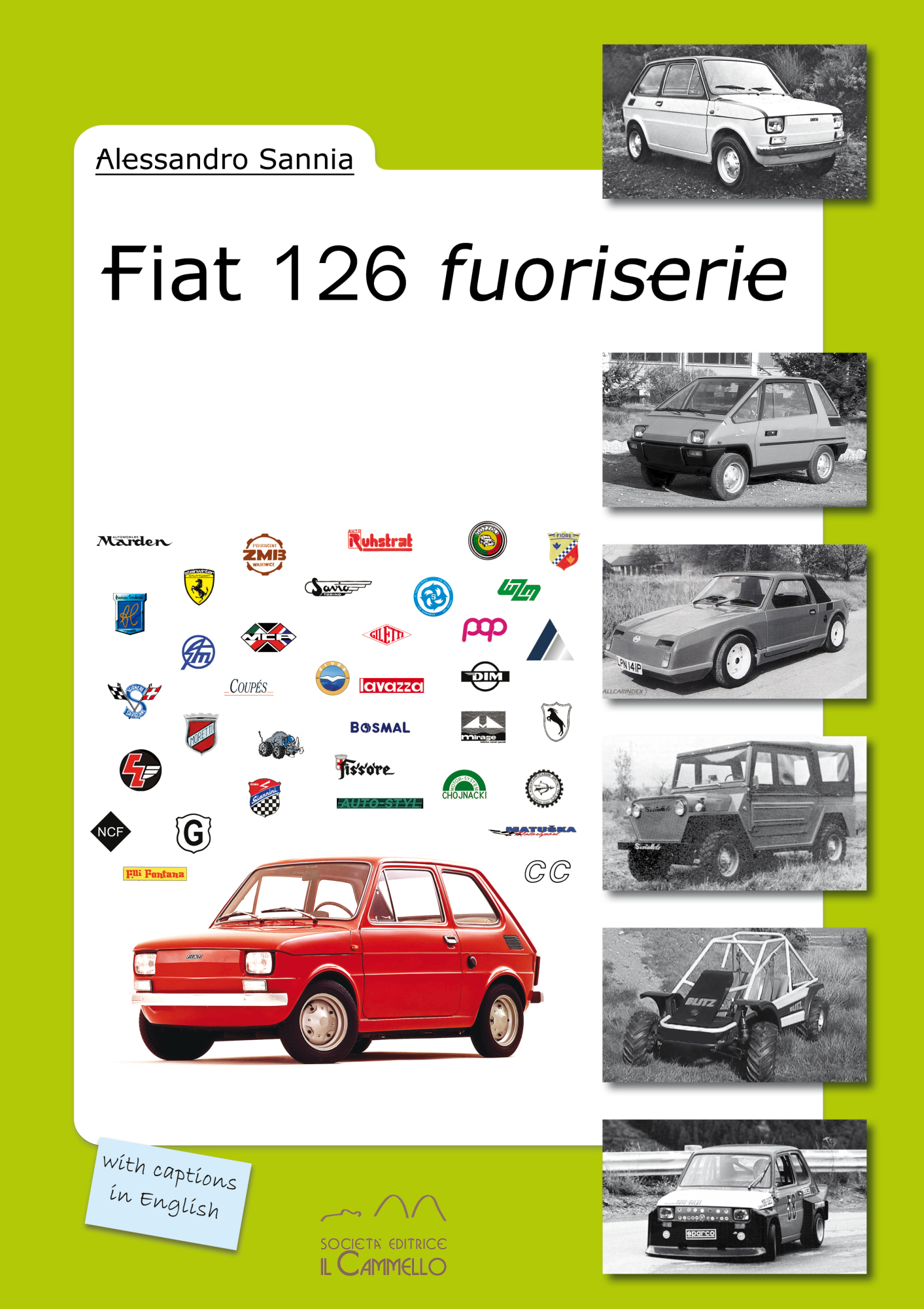 Libri Alessandro Sannia - Fiat 126 Fuoriserie NUOVO SIGILLATO, EDIZIONE DEL 21/06/2021 SUBITO DISPONIBILE