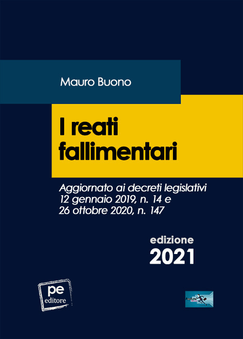 Libri Buono Mauro - I Reati Fallimentari NUOVO SIGILLATO, EDIZIONE DEL 14/06/2021 SUBITO DISPONIBILE