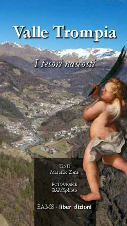 Libri Marcello Zane - Valle Trompia. I Tesori Nascosti NUOVO SIGILLATO, EDIZIONE DEL 15/05/2021 SUBITO DISPONIBILE