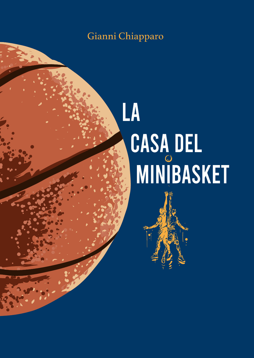 Libri Chiapparo Gianni - La Casa Del Minibasket. Giocatori Tutti NUOVO SIGILLATO, EDIZIONE DEL 19/05/2021 SUBITO DISPONIBILE