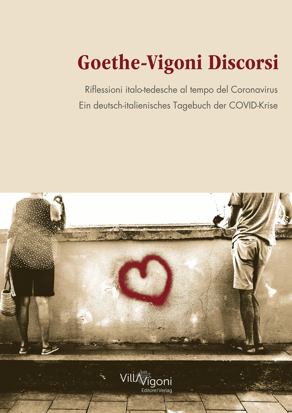 Libri Goethe-Vigoni Discorsi. Riflessioni Italo-Tedesche Al Tempo Del Coronavirus-Goethe-Vigoni. Ein Deutsch-Italienisches Tagebuch Der COVID-Krise NUOVO SIGILLATO, EDIZIONE DEL 25/05/2021 SUBITO DISPONIBILE