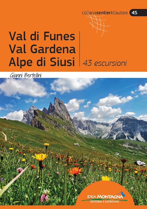 Libri Gianni Bertellini - Val Di Funes, Val Gardena, Alpe Di Siusi. 43 Escursioni NUOVO SIGILLATO, EDIZIONE DEL 30/05/2021 SUBITO DISPONIBILE