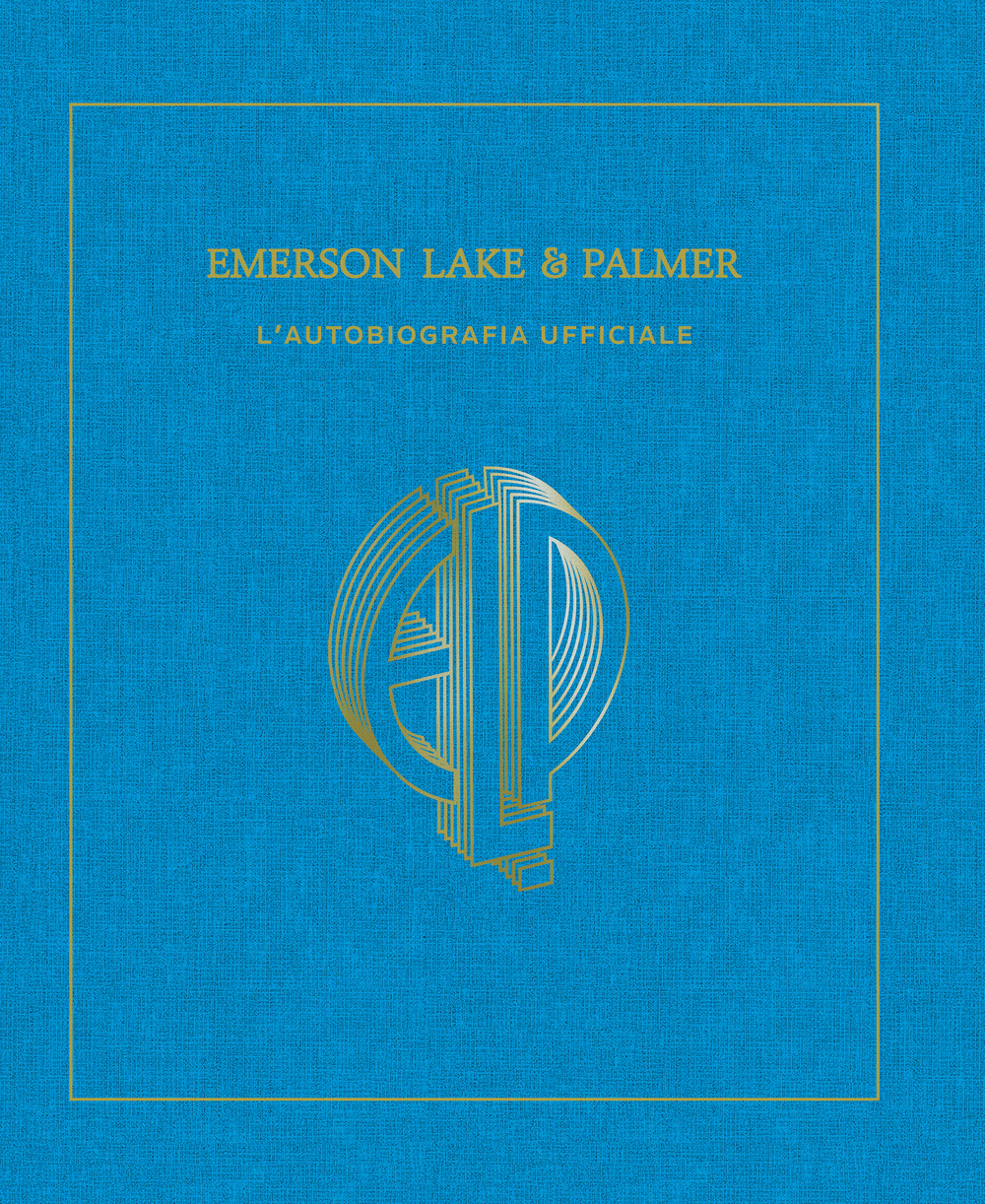 Libri Carl Palmer - Emerson, Lake & Palmer. L'autobiografia Ufficiale. Ediz. Illustrata NUOVO SIGILLATO, EDIZIONE DEL 16/11/2021 SUBITO DISPONIBILE