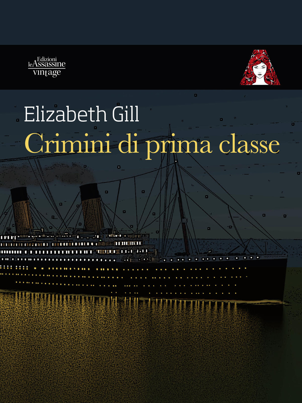 Libri Elizabeth Gill - Crimini Di Prima Classe NUOVO SIGILLATO, EDIZIONE DEL 30/09/2021 SUBITO DISPONIBILE
