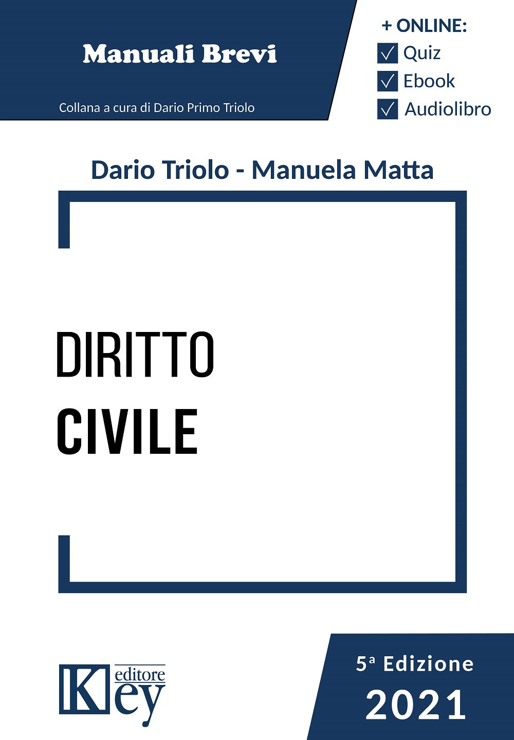 Libri Triolo Dario Primo / Matta Manuela Maria Lina - Diritto Civile NUOVO SIGILLATO, EDIZIONE DEL 23/05/2021 SUBITO DISPONIBILE