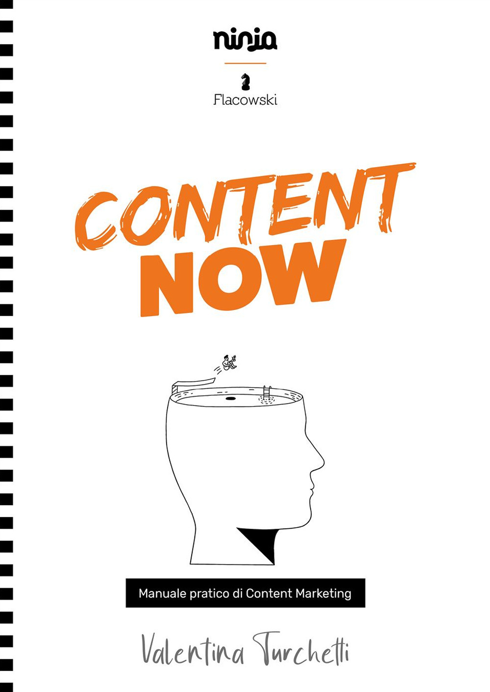 Libri Valentina Turchetti - Content Now. Manuale Pratico Di Content Marketing NUOVO SIGILLATO, EDIZIONE DEL 26/04/2021 SUBITO DISPONIBILE
