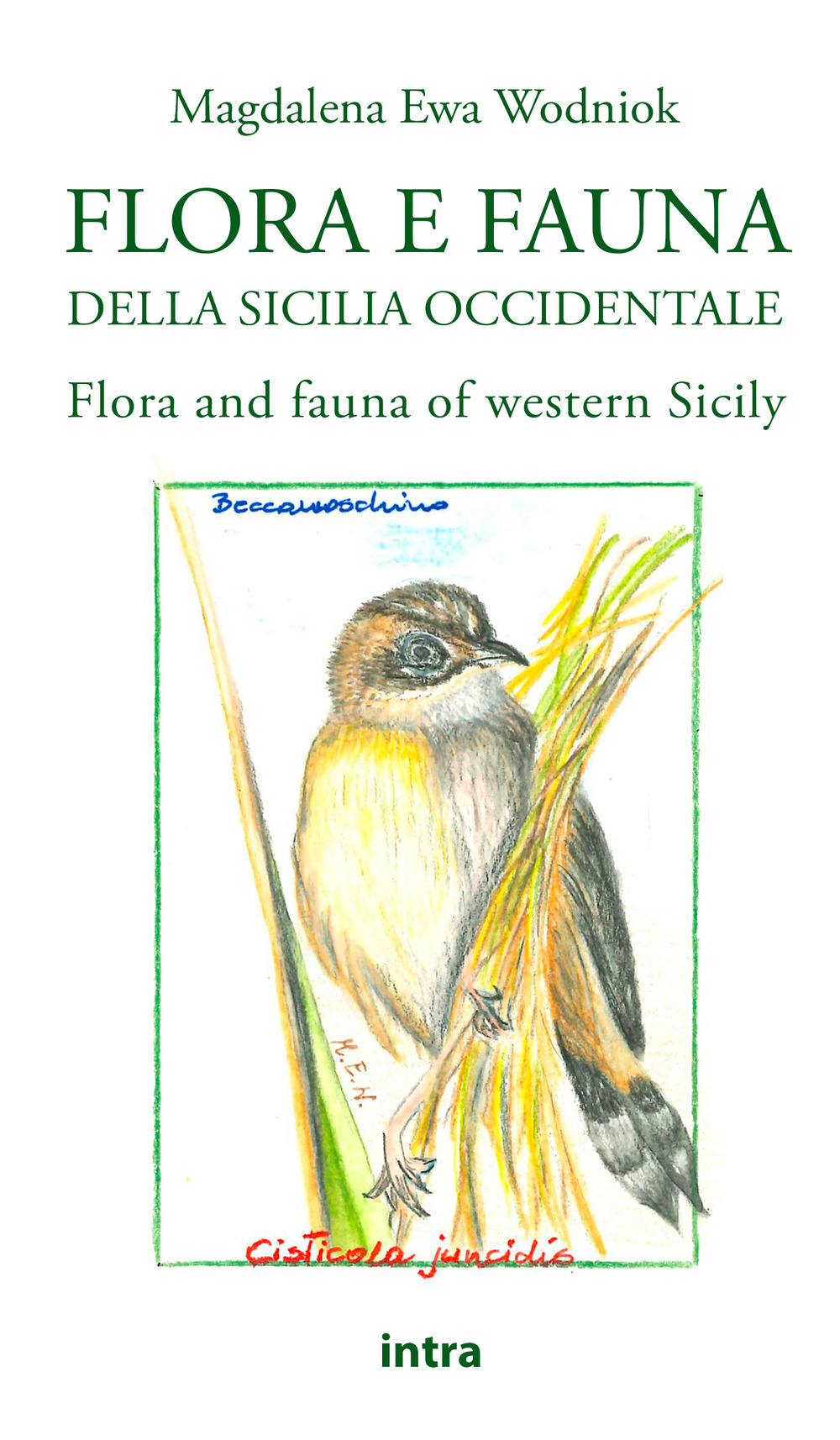 Libri Wodniok Magdalena Ewa - Flora E Fauna Della Sicilia Occidentale-Flora And Fauna Of Western Sicily. Ediz. A Colori NUOVO SIGILLATO SUBITO DISPONIBILE