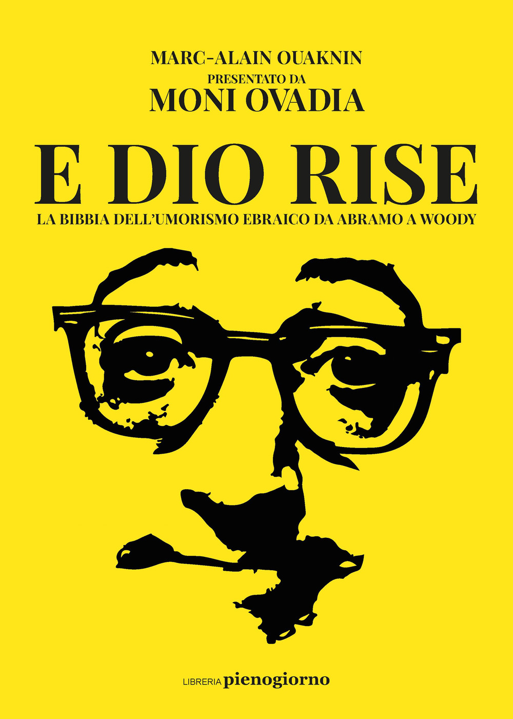 Libri Marc-Alain Ouaknin - E Dio Rise. La Bibbia Dellumorismo Ebraico Da Abramo A Woody NUOVO SIGILLATO EDIZIONE DEL SUBITO DISPONIBILE