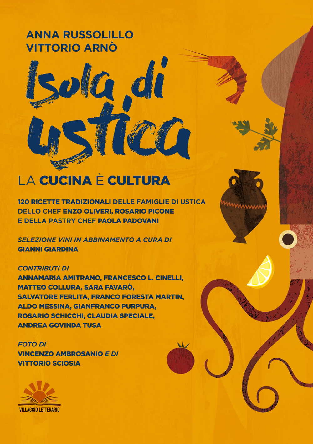Libri Russolillo Anna / Vittorio Arnò - Isola Di Ustica. La Cucina E Cultura NUOVO SIGILLATO, EDIZIONE DEL 02/09/2020 SUBITO DISPONIBILE