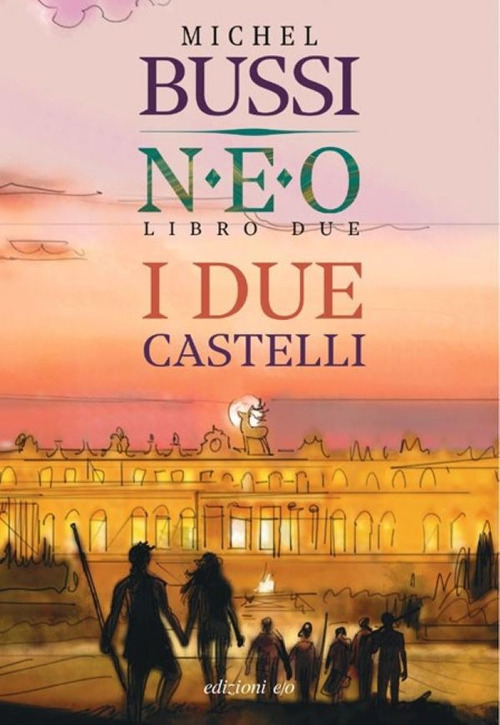 Libri Michel Bussi - I Due Castelli. N.E.O. Vol 02 NUOVO SIGILLATO, EDIZIONE DEL 04/11/2021 SUBITO DISPONIBILE