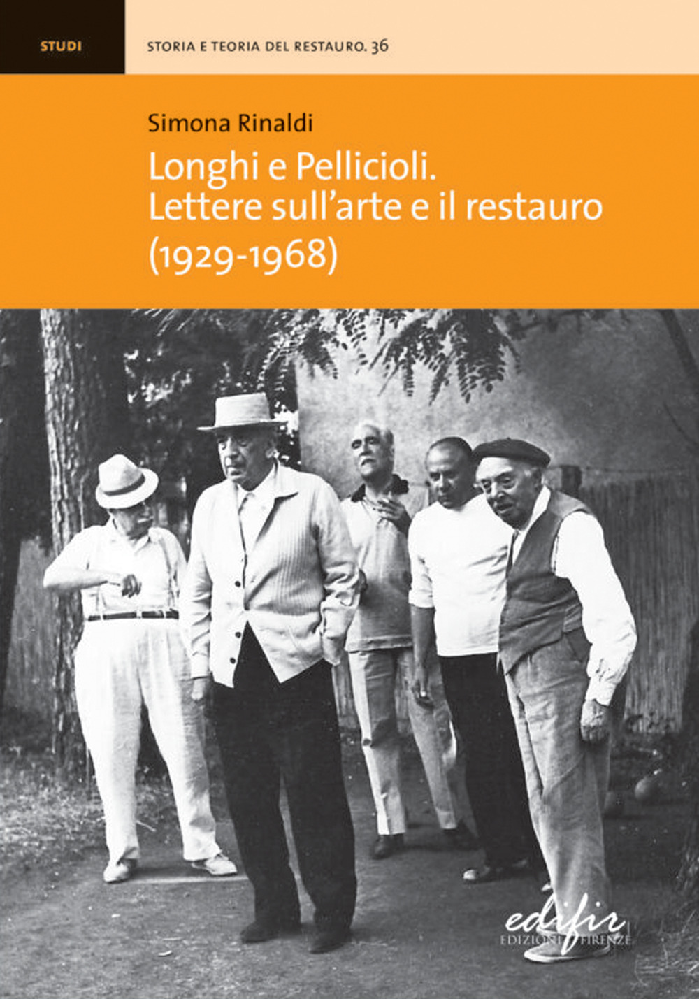 Libri Simona Rinaldi - Longhi E Pellicioli. Lettere Sull'arte E Il Restauro (1929-1968) NUOVO SIGILLATO, EDIZIONE DEL 17/06/2021 SUBITO DISPONIBILE