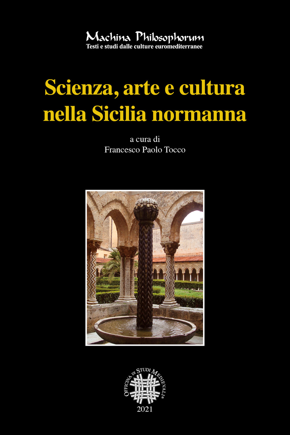 Libri Scienza, Arte E Cultura Nella Sicilia Normanna. Ediz. Bilingue NUOVO SIGILLATO, EDIZIONE DEL 30/06/2021 SUBITO DISPONIBILE