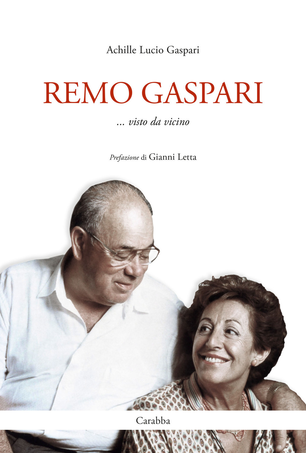 Libri Gaspari Achille Lucio - Remo Gaspari. Visto Da Vicino NUOVO SIGILLATO, EDIZIONE DEL 12/06/2021 SUBITO DISPONIBILE