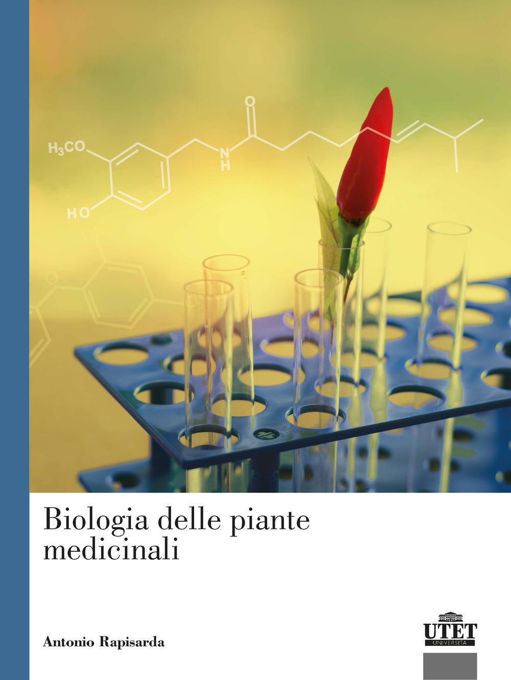 Libri Antonio Rapisarda - Biologia Delle Piante Medicinali NUOVO SIGILLATO, EDIZIONE DEL 21/09/2021 SUBITO DISPONIBILE