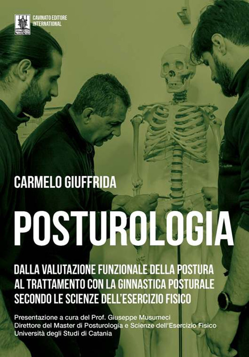 Libri Carmelo Giuffrida - Posturologia. Dalla Valutazione Funzionaledella Postura Al Trattamento Con La Ginnastica Posturale Secondo Le Scienze Dell'eserciz NUOVO SIGILLATO, EDIZIONE DEL 14/06/2021 SUBITO DISPONIBILE