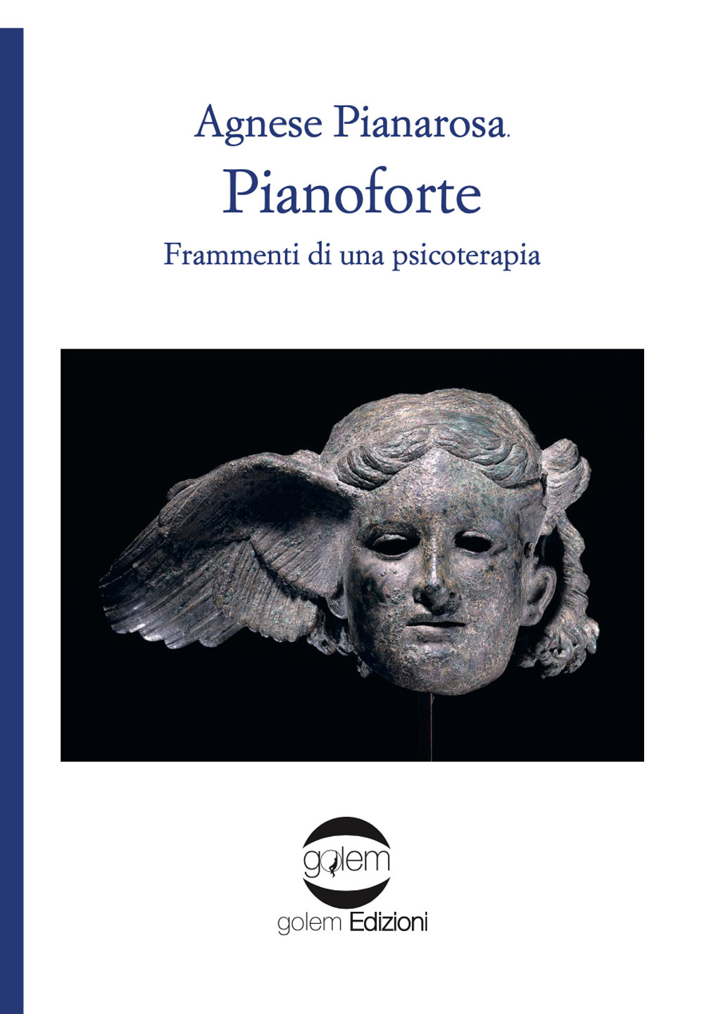 Libri Pianarosa Agnese - Pianoforte. Frammenti Di Una Psicoterapia NUOVO SIGILLATO, EDIZIONE DEL 17/03/2022 SUBITO DISPONIBILE