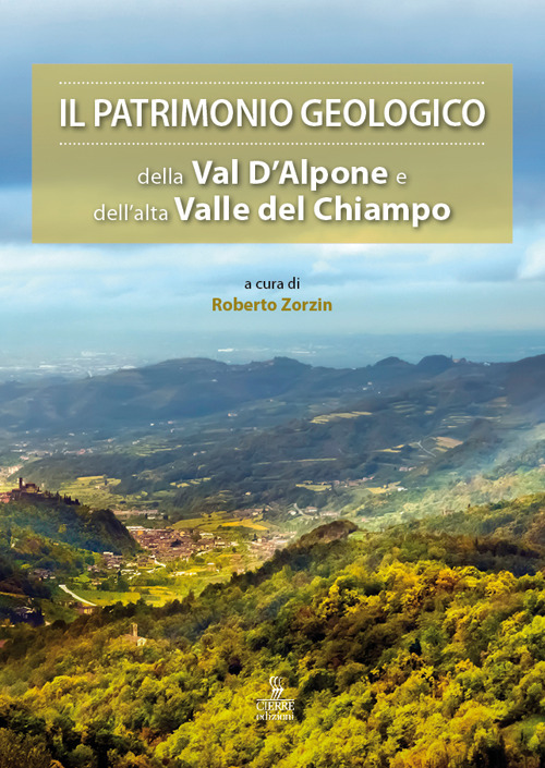 Libri Patrimonio Geologico Della Val D'alpone E Dell'alta Valle Del Chiampo (Il) NUOVO SIGILLATO, EDIZIONE DEL 06/10/2021 SUBITO DISPONIBILE