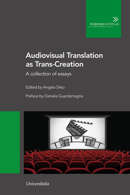 Libri Audiovisual Translation As Trans-Creation. A Collection Of Essays NUOVO SIGILLATO, EDIZIONE DEL 21/06/2021 SUBITO DISPONIBILE