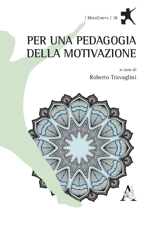 Libri Roberto Travaglini - Per Una Pedagogia Della Motivazione NUOVO SIGILLATO, EDIZIONE DEL 07/06/2021 SUBITO DISPONIBILE