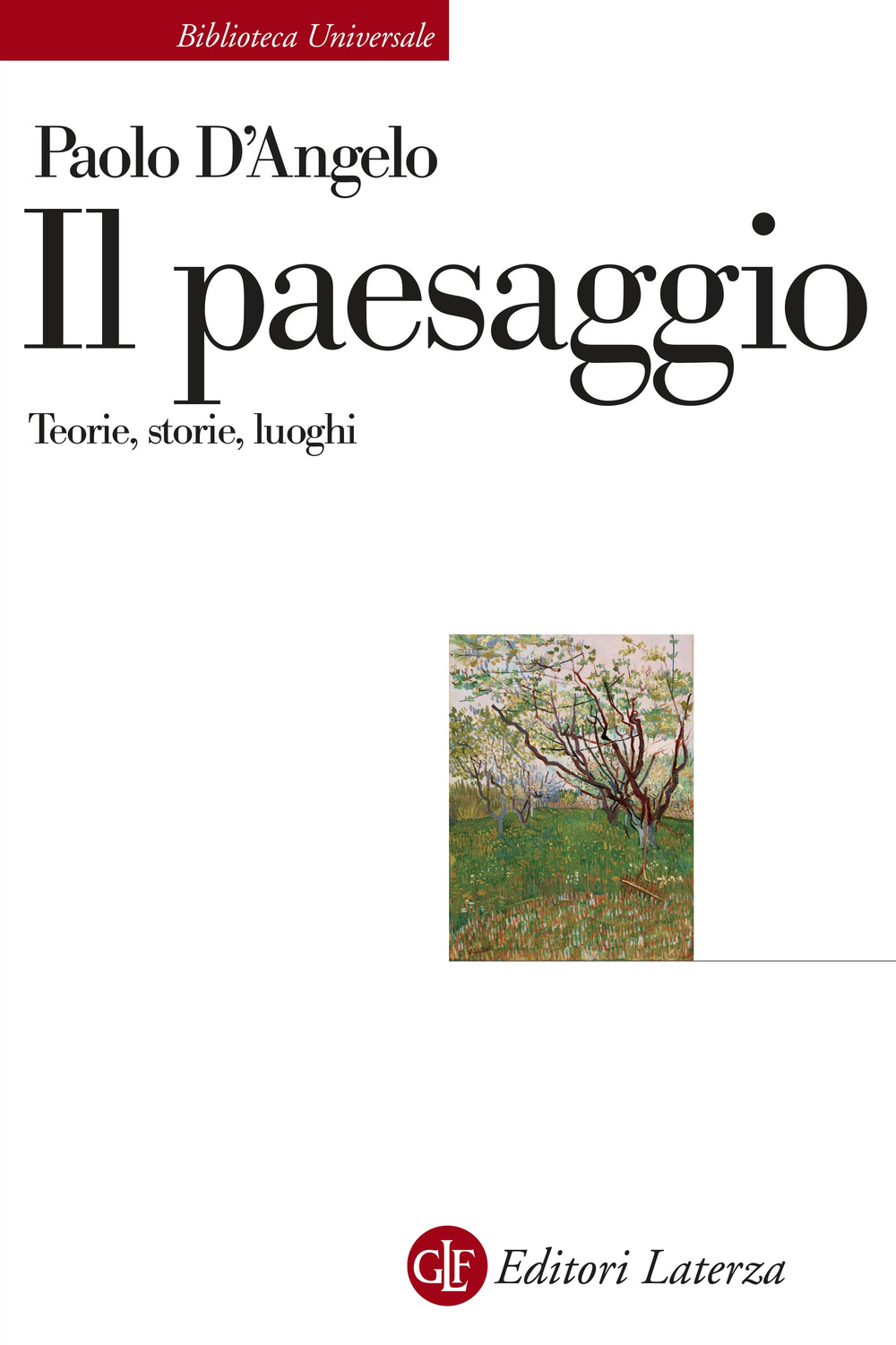 Libri Paolo D'Angelo - Il Paesaggio. Teorie, Storie, Luoghi NUOVO SIGILLATO, EDIZIONE DEL 07/10/2021 SUBITO DISPONIBILE