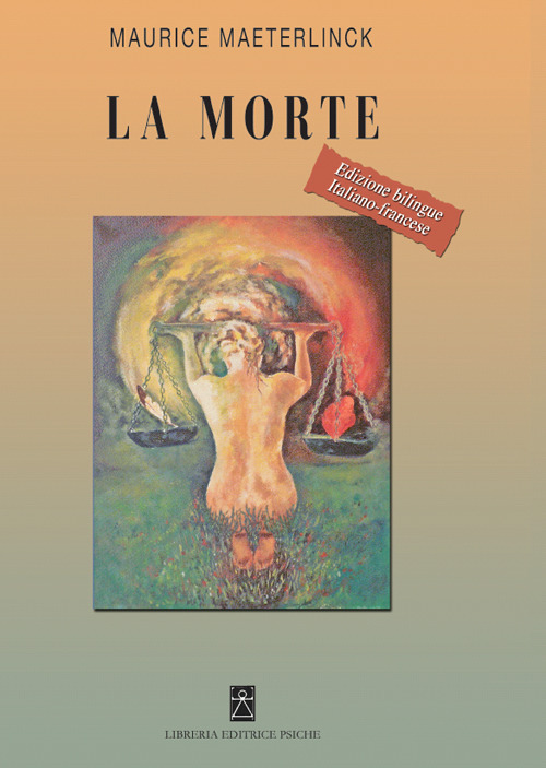 Libri Maurice Maeterlinck - La Morte. Ediz. Italiana E Francese NUOVO SIGILLATO, EDIZIONE DEL 21/07/2021 SUBITO DISPONIBILE