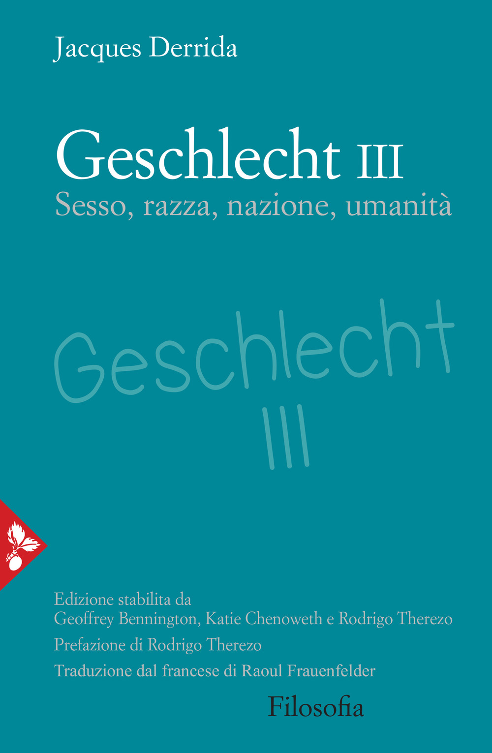 Libri Jacques Derrida - Geschlecht III. Sesso, Razza, Nazione, Umanita NUOVO SIGILLATO, EDIZIONE DEL 26/10/2021 SUBITO DISPONIBILE