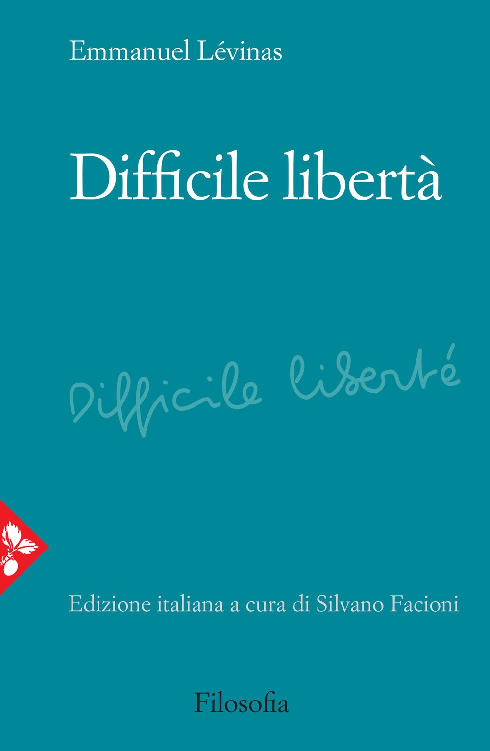 Libri Emmanuel Lévinas - Difficile Liberta NUOVO SIGILLATO, EDIZIONE DEL 23/07/2021 SUBITO DISPONIBILE