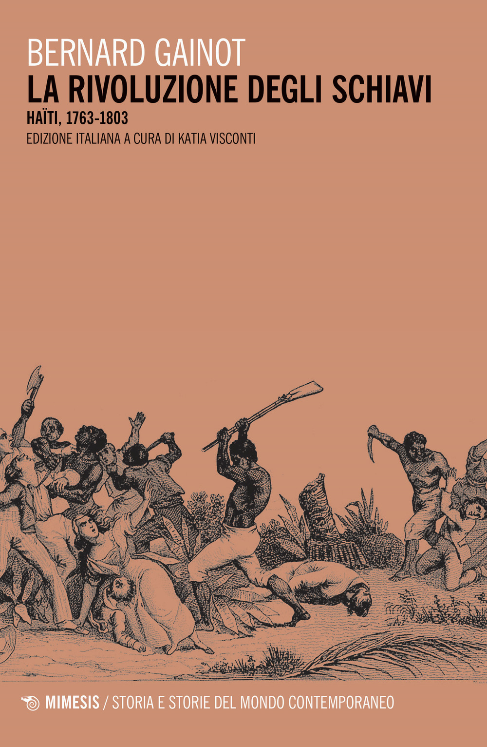 Libri Bernard Gainot - La Rivoluzione Degli Schiavi. Haiti 1763-1803 NUOVO SIGILLATO, EDIZIONE DEL 01/12/2023 SUBITO DISPONIBILE