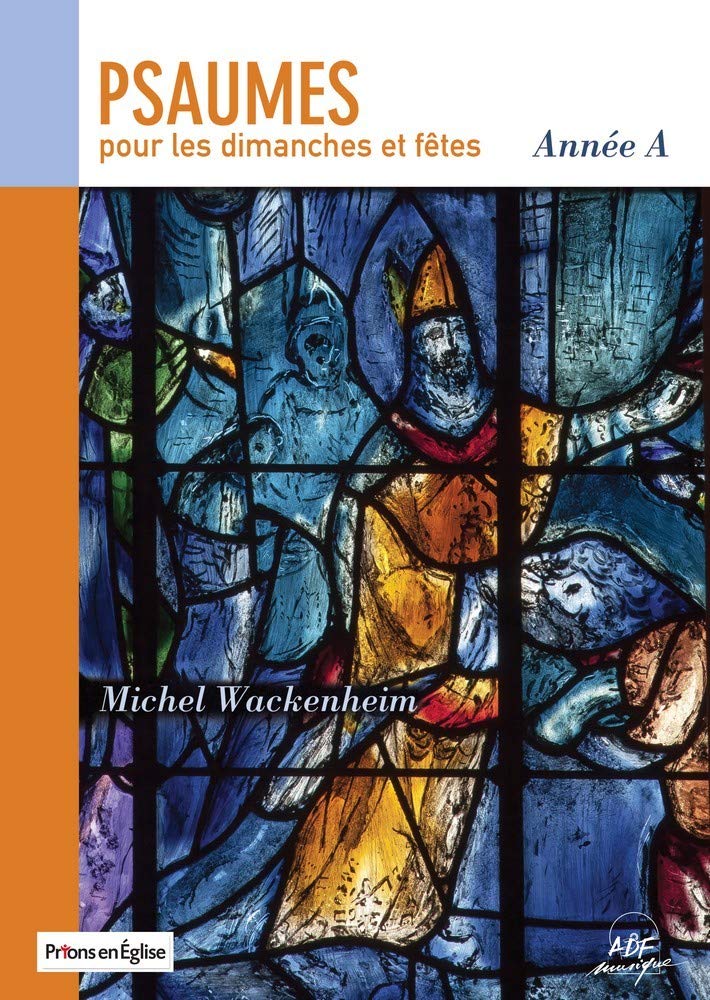 Libri Michel Wackenheim - Psaumes Pour Les Dimanches Et Fetes : Annee A NUOVO SIGILLATO, EDIZIONE DEL 05/12/2016 SUBITO DISPONIBILE