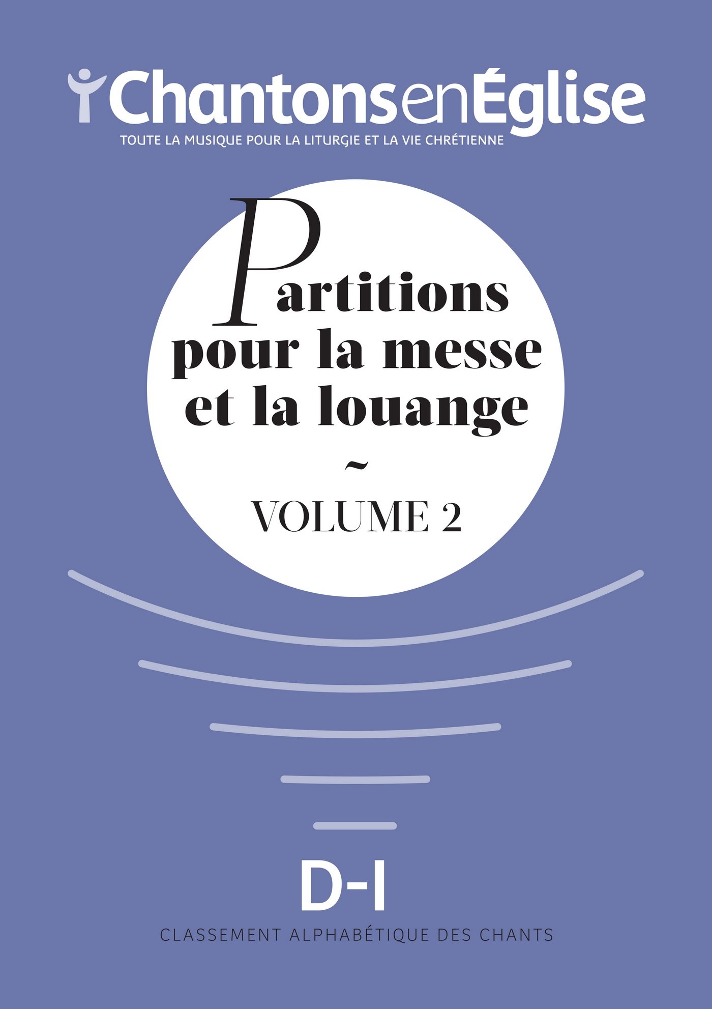 Libri Various - Chantons En Eglise : Partitions Pour La Messe Et La Louange Vol. 2 NUOVO SIGILLATO, EDIZIONE DEL 25/05/2017 SUBITO DISPONIBILE