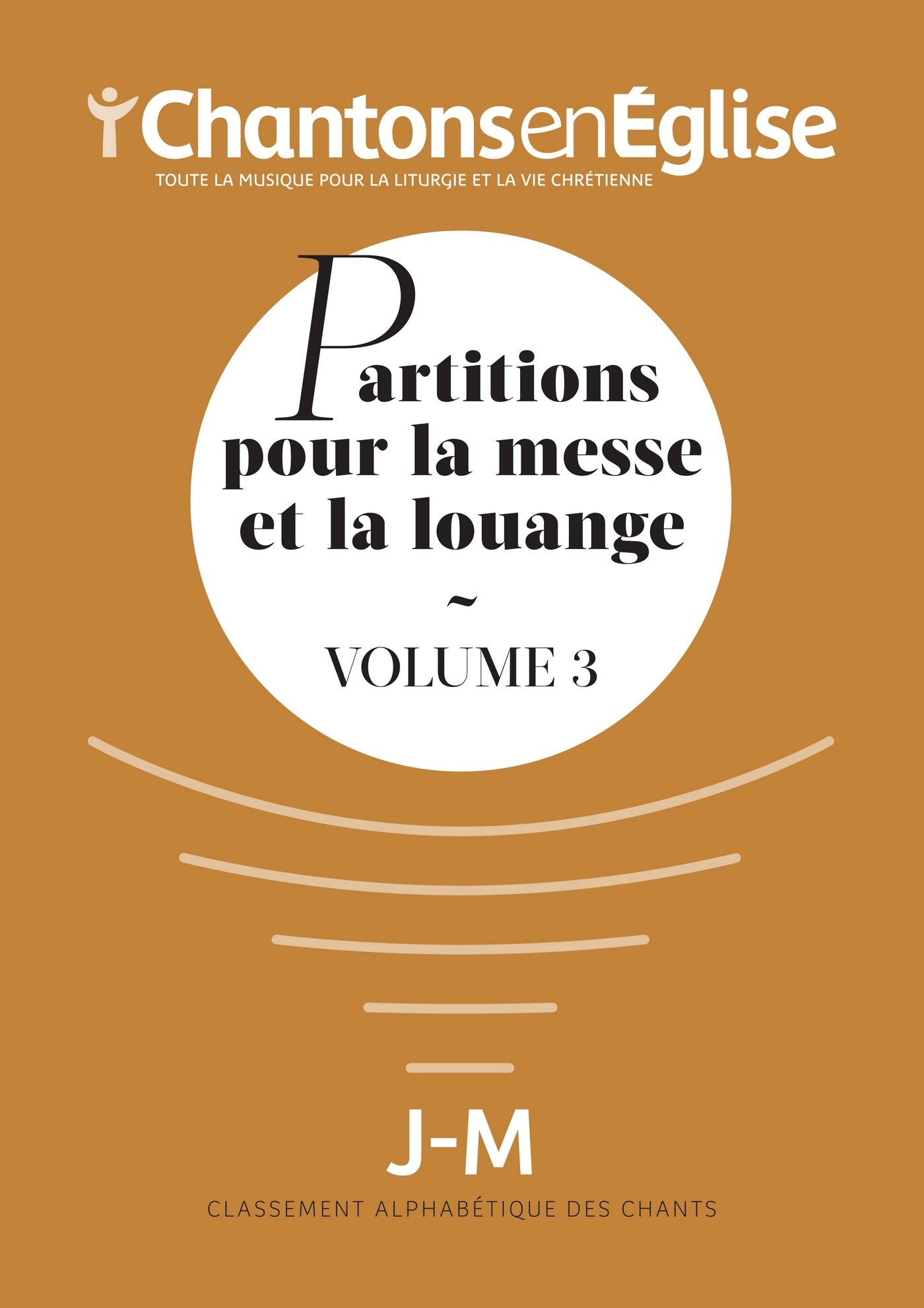Libri Various - Chantons En Eglise : Partitions Pour La Messe Et La Louange Vol. 3 NUOVO SIGILLATO, EDIZIONE DEL 29/06/2017 SUBITO DISPONIBILE