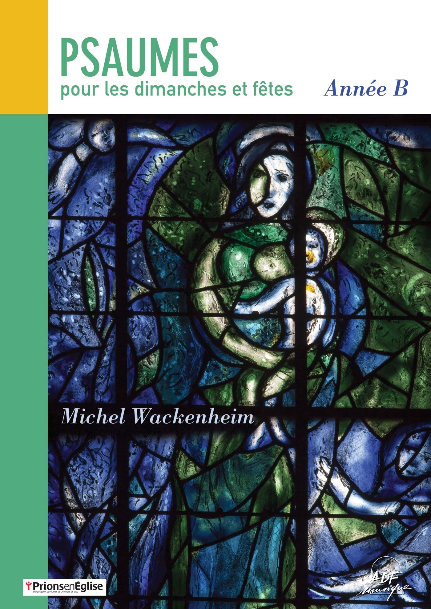 Libri Michel Wackenheim - Psaumes Pour Les Dimanches Et Fetes : Annee B NUOVO SIGILLATO, EDIZIONE DEL 09/11/2017 SUBITO DISPONIBILE