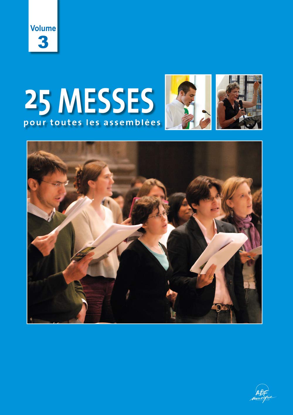 Libri 25 Messes Pour Toutes Les Assemblees Vol. 3 NUOVO SIGILLATO, EDIZIONE DEL 08/02/2019 SUBITO DISPONIBILE