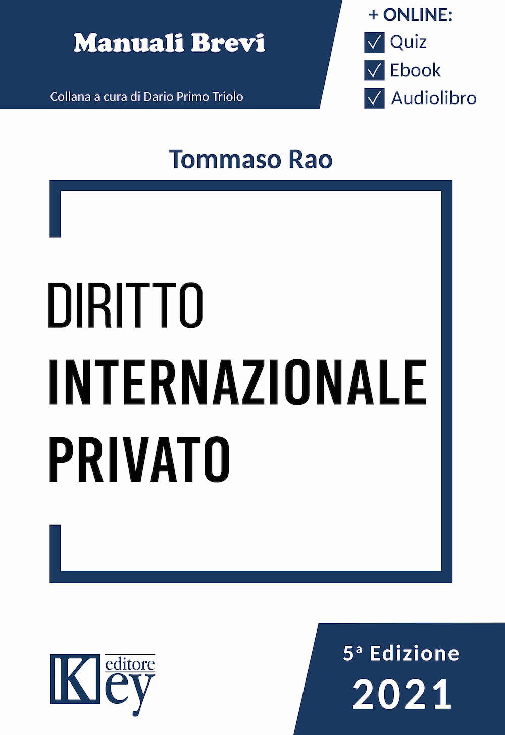 Libri Rao Tommaso - Diritto Internazionale Privato NUOVO SIGILLATO, EDIZIONE DEL 03/07/2021 SUBITO DISPONIBILE