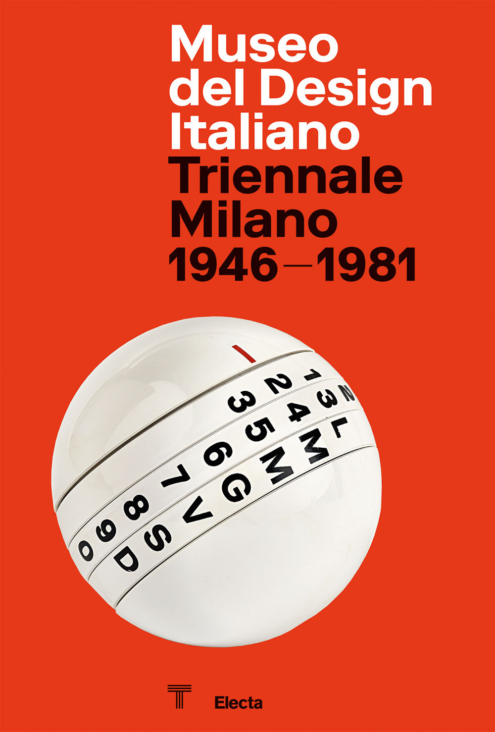 Libri Museo Del Design Italiano. Triennale Milano 1946 -1981. Ediz. Illustrata NUOVO SIGILLATO, EDIZIONE DEL 14/09/2021 SUBITO DISPONIBILE