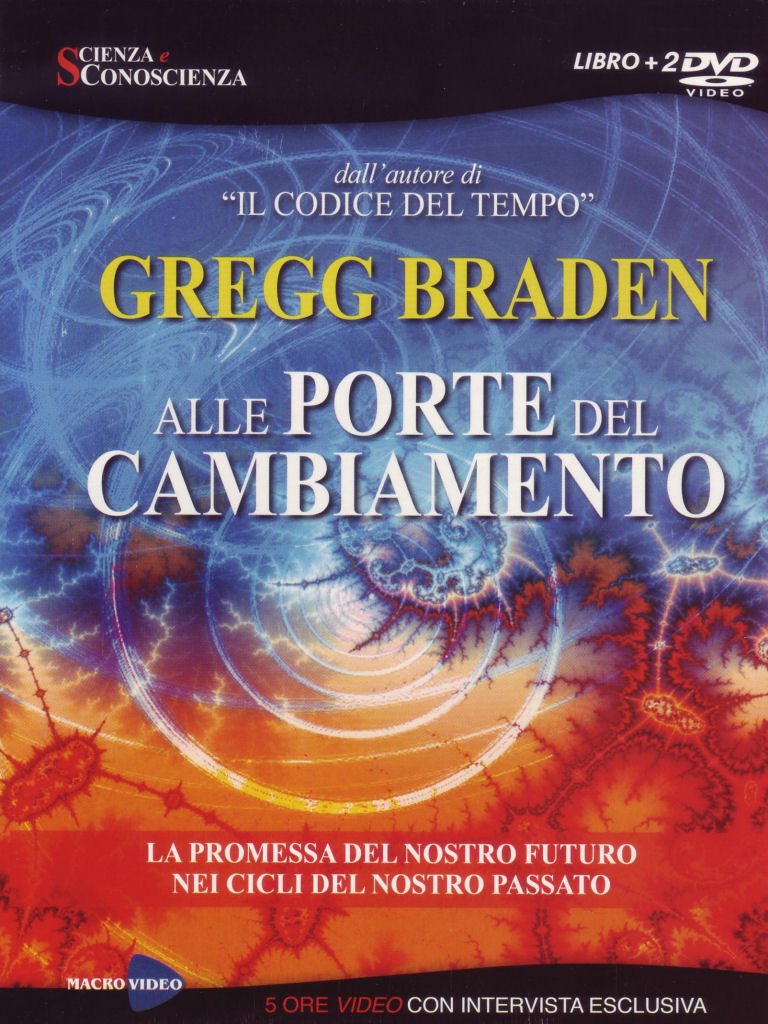 Libri Gregg Braden - Alle Porte Del Cambiamento (Libro+2 Dvd) NUOVO SIGILLATO, EDIZIONE DEL 01/01/2009 SUBITO DISPONIBILE