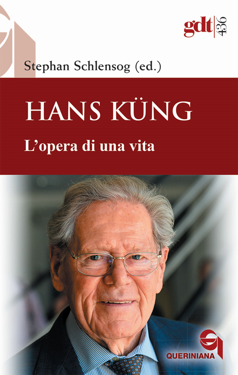 Libri Schlensog Stephan - Hans Kung. L'opera Di Una Vita NUOVO SIGILLATO, EDIZIONE DEL 11/10/2021 SUBITO DISPONIBILE