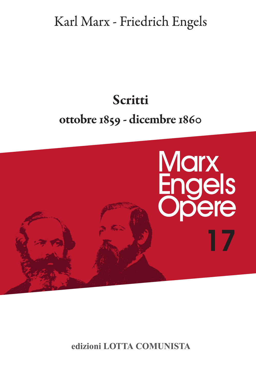 Libri Karl Marx / Friedrich Engels - Opere Complete Vol 17 NUOVO SIGILLATO, EDIZIONE DEL 23/07/2021 SUBITO DISPONIBILE