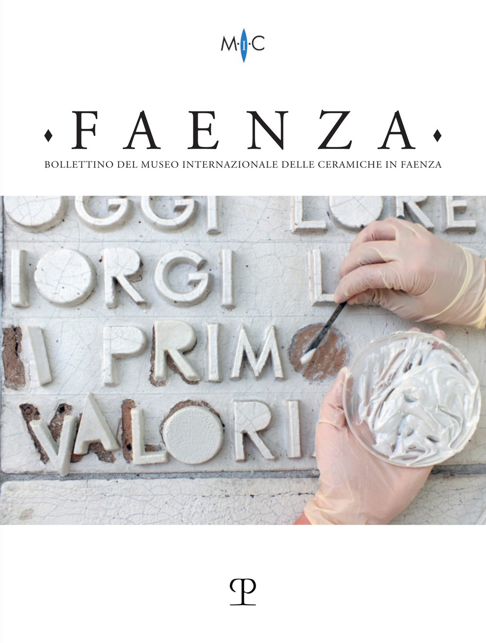 Libri Faenza. Bollettino Del Museo Internazionale Delle Ceramiche In Faenza (2021) Vol 01 NUOVO SIGILLATO, EDIZIONE DEL 15/09/2021 SUBITO DISPONIBILE