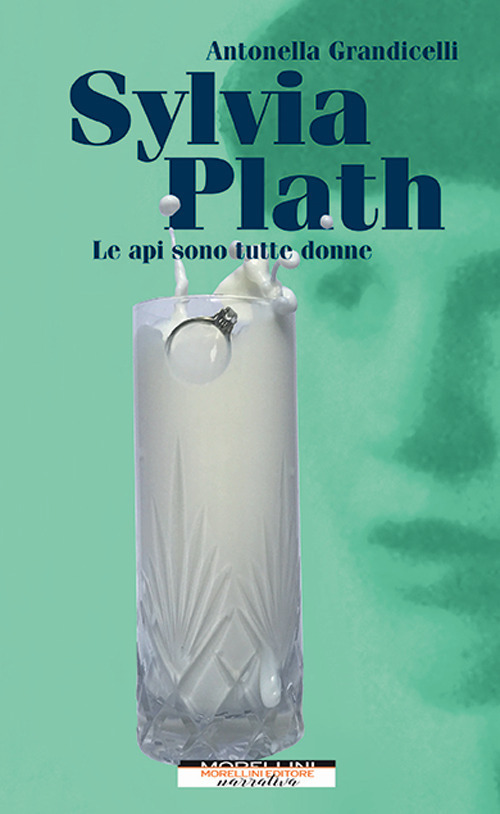 Libri Antonella Grandicelli - Sylvia Plath. Le Api Sono Tutte Donne NUOVO SIGILLATO, EDIZIONE DEL 27/01/2022 SUBITO DISPONIBILE