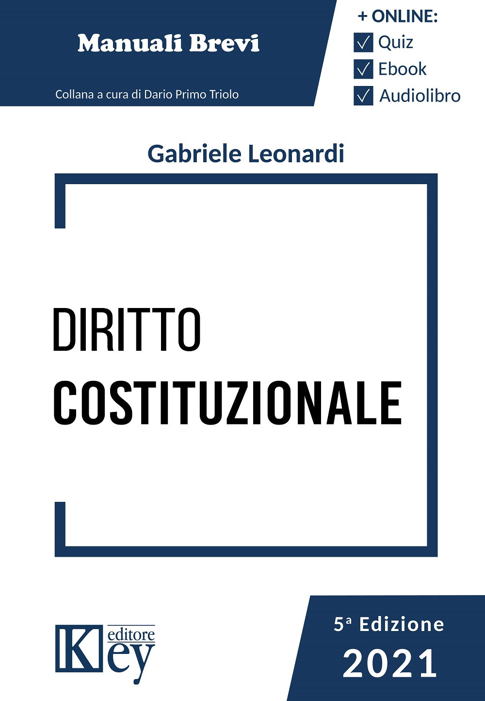 Libri Gabriele Leonardi - Diritto Costituzionale NUOVO SIGILLATO, EDIZIONE DEL 18/09/2021 SUBITO DISPONIBILE
