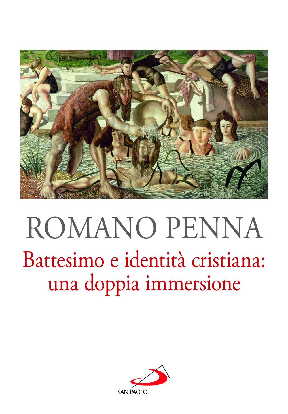 Libri Romano Penna - Battesimo E Identita Cristiana: Una Doppia Immersione NUOVO SIGILLATO, EDIZIONE DEL 18/02/2022 SUBITO DISPONIBILE