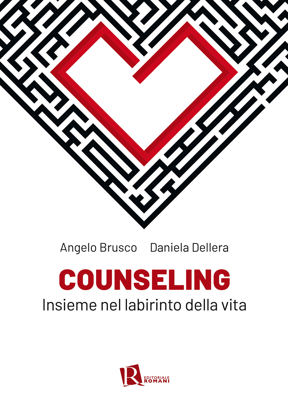 Libri Angelo Brusco / Dellera Daniela - Counseling. Insieme Nel Labirinto Della Vita NUOVO SIGILLATO, EDIZIONE DEL 20/09/2021 SUBITO DISPONIBILE