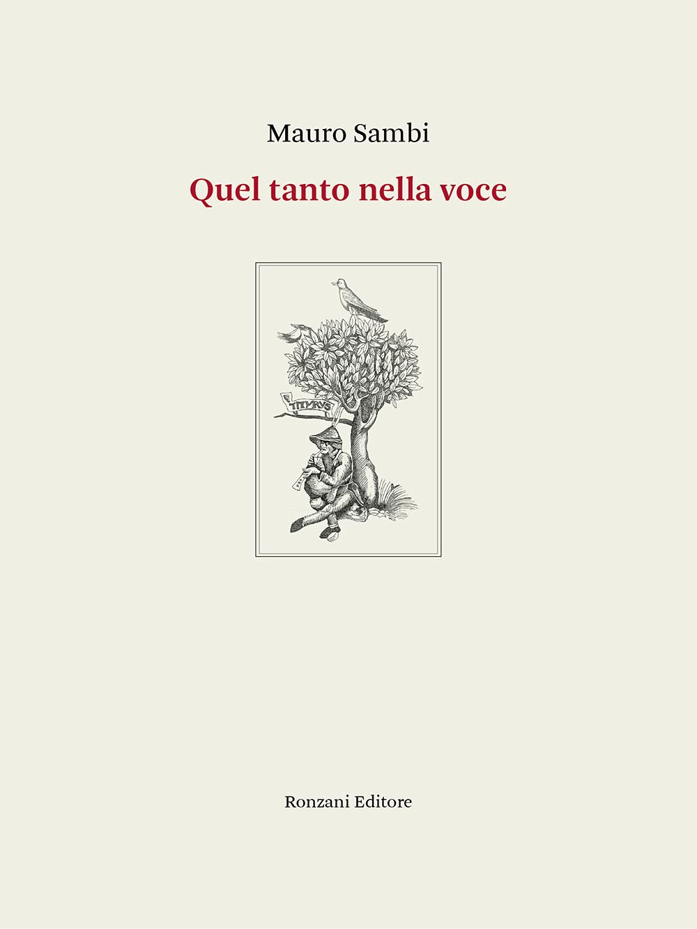 Libri Mauro Sambi - Quel Tanto Nella Voce. Poesie 1994-2020. Ediz. Integrale NUOVO SIGILLATO, EDIZIONE DEL 09/03/2022 SUBITO DISPONIBILE