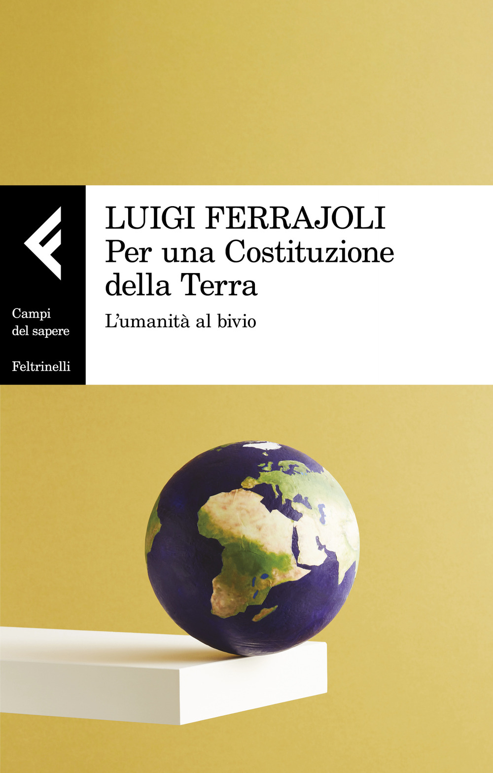 Libri Luigi Ferrajoli - Per Una Costituzione Della Terra. L'umanita Al Bivio NUOVO SIGILLATO, EDIZIONE DEL 07/01/2022 SUBITO DISPONIBILE
